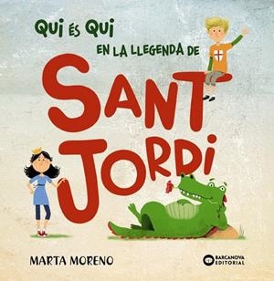 QUI ÉS QUI EN LA LLEGENDA DE SANT JORDI | 9788448952914 | EDITORIAL BARCANOVA