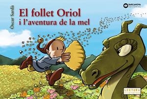 EL FOLLET ORIOL I L'AVENTURA DE LA MEL | 9788448952129 | ÒSCAR SARDÀ