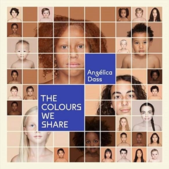 THE COLOURS WE SHARE | 9781597115094 | ANGELICA DASS