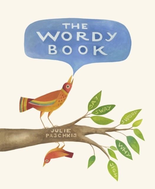 THE WORDY BOOK | 9781592703531 | JULIE PASCHKIS