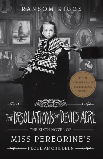 THE DESOLATIONS OF DEVIL'S ACRE (MISS PEREGRINE 6) | 9780241320952 | RANSOM RIGGS