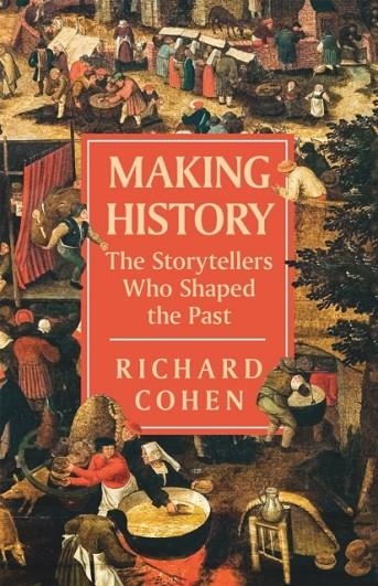 THE HISTORY MAKERS | 9781474615785 | RICHARD COHEN