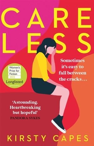 CARELESS | 9781398700109 | KIRSTY CAPES