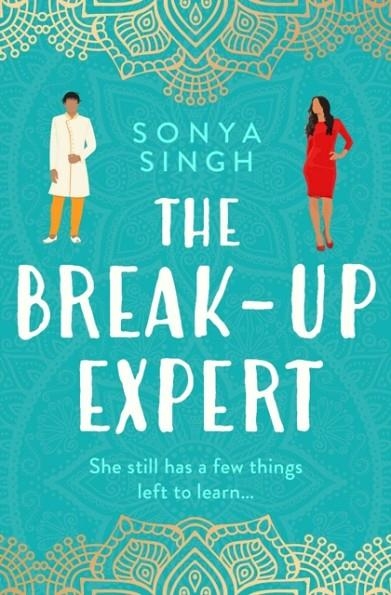 THE BREAKUP EXPERT | 9781398510524 | SONYA SINGH