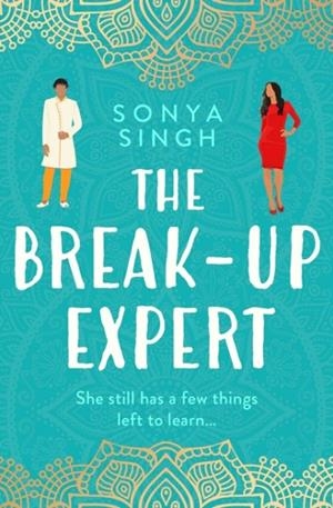 THE BREAKUP EXPERT | 9781398510524 | SONYA SINGH