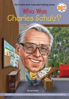 WHO WAS CHARLES SCHULZ? | 9780451532541 | JOAN HOLUB