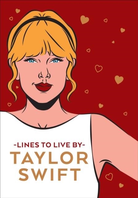 TAYLOR SWIFT LINES TO LIVE BY | 9781529149395