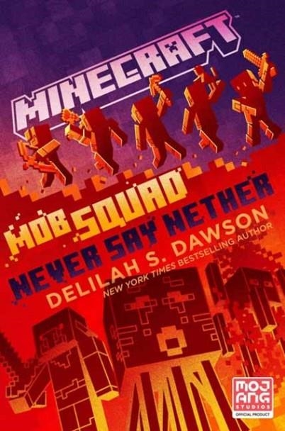 MINECRAFT: MOB SQUAD: NEVER SAY NETHER | 9780593499139 | DELILAH S DAWSON