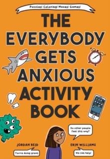 THE EVERYBODY GETS ANXIOUS ACTIVITY BOOK | 9780593433805 | JORDAN REID