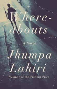 WHEREABOUTS | 9780593312087 | JHUMPA LAHIRI