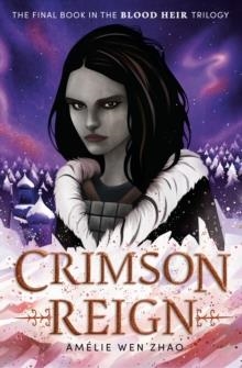 CRIMSON REIGN | 9780593487044 | AMÉLIE WEN ZHAO