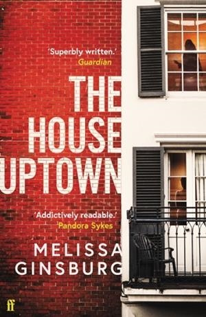 THE HOUSE UPTOWN | 9780571326754 | MELISSA GINSBURG