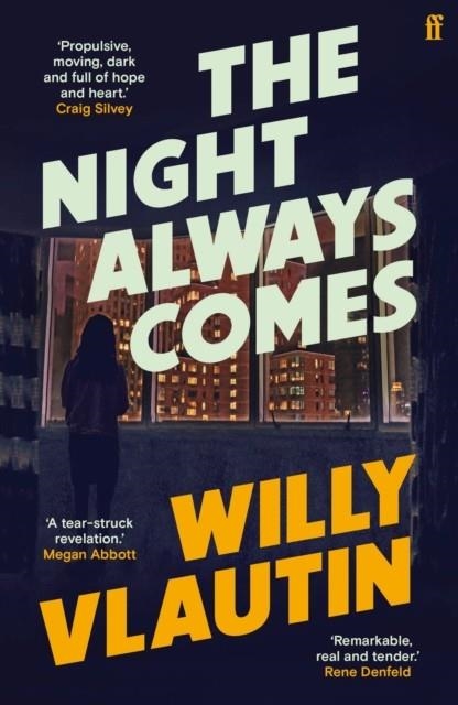 THE NIGHT ALWAYS COMES | 9780571361922 | WILLY VLAUTIN