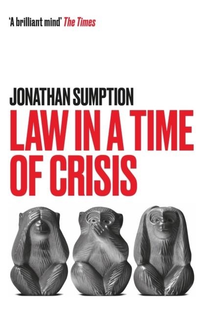 LAW IN A TIME OF CRISIS | 9781788167123 | JONATHAN SUMPTION