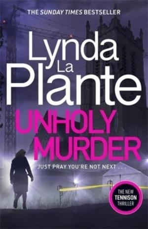 UNHOLY MURDER | 9781785765445 | LYNDA LA PLANTE