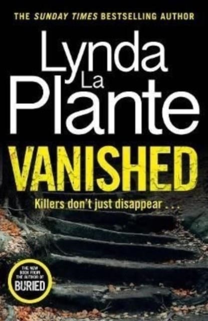 VANISHED | 9781838778743 | LYNDA LA PLANTE