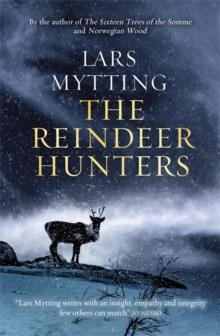 THE REINDEER HUNTERS | 9781529416077 | LARS MYTTING