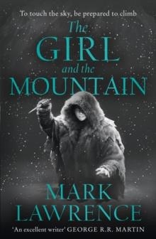 BOOK OF THE ICE (2)  THE GIRL AND THE MOUNTAIN | 9780008295042 | MARK LAWRENCE