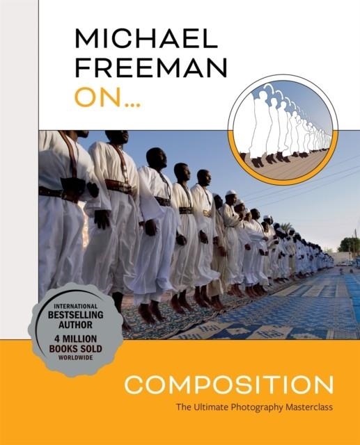 MICHAEL FREEMAN ON… COMPOSITION | 9781781578360 | MICHAEL FREEMAN