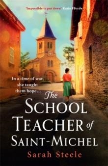 THE SCHOOLTEACHER OF SAINT-MICHEL | 9781472270139 | SARAH STEELE