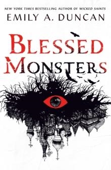 BLESSED MONSTERS | 9781250195739 | EMILY A DUNCAN