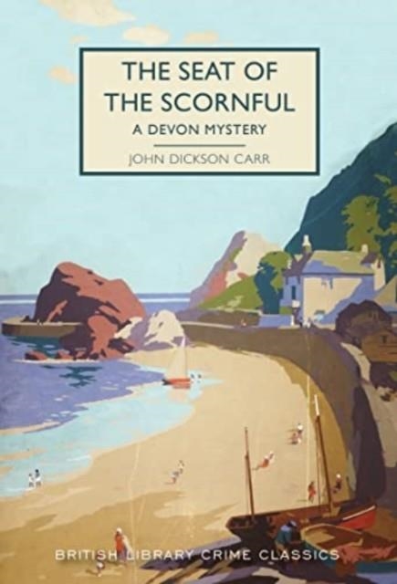 THE SEAT OF THE SCORNFUL | 9780712354806 | JOHN DICKSON CARR