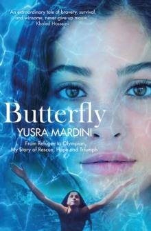 BUTTERFLY: FROM REFUGEE TO OLYMPIAN (NETFLIX) | 9781509881697 | YUSRA MARDINI