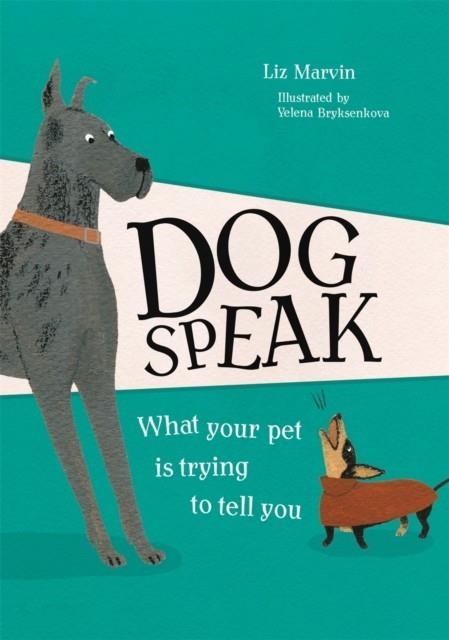 DOG SPEAK | 9781912785551 | LIZ MARVIN