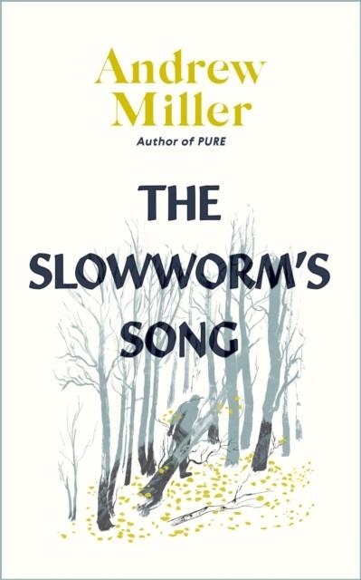 THE SLOWWORM'S SONG | 9781529354201 | ANDREW MILLER
