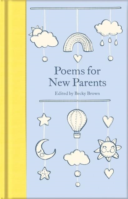 POEMS FOR NEW PARENTS | 9781529065428 | BECKY BROWN (EDITOR)