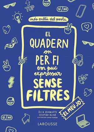 EL QUADERN ON PER FI EM PUC EXPRESSAR SENSE FILTRES. EL MEU JO | 9788418100147