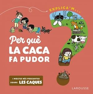 PER QUÈ LA CACA FA PUDOR? | 9788418473524