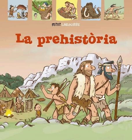 LA PREHISTÒRIA | 9788418100024