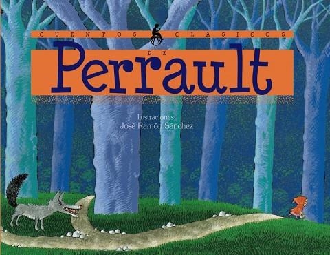 CUENTOS CLÁSICOS DE PERRAULT | 9788493912642