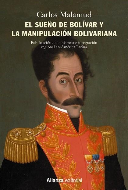 EL SUEÑO DE BOLÍVAR Y LA MANIPULACIÓN BOLIVARIANA | 9788413621500