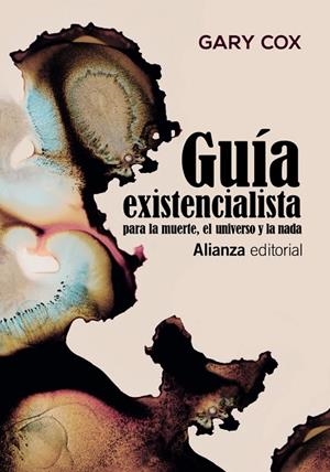 GUÍA EXISTENCIALISTA PARA LA MUERTE, EL UNIVERSO Y LA NADA | 9788491818601
