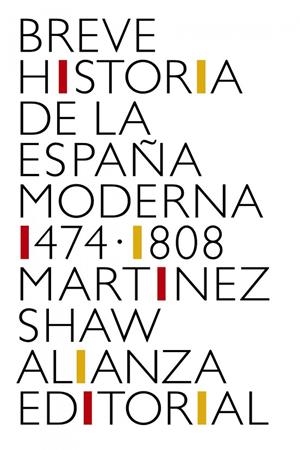 BREVE HISTORIA DE LA ESPAÑA MODERNA (1474-1808) | 9788491819783