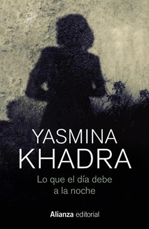LO QUE EL DÍA DEBE A LA NOCHE | 9788413623979 | YASMINA KHADRA