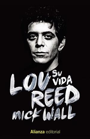 LOU REED: SU VIDA | 9788413622644 | MICK WALL