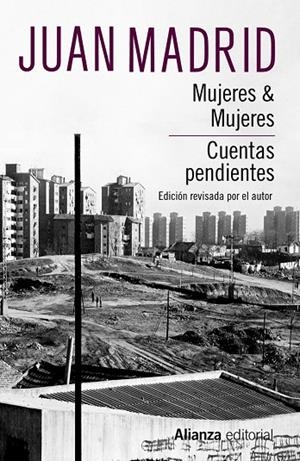 MUJERES & MUJERES. CUENTAS PENDIENTES | 9788413621401 | JUAN MADRID