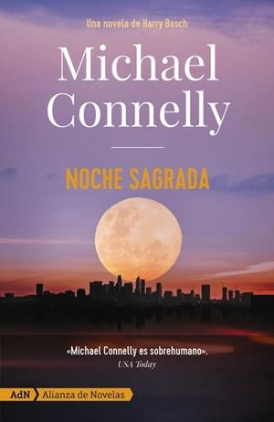 NOCHE SAGRADA [ADN] | 9788413623924 | MICHAEL CONNELLY