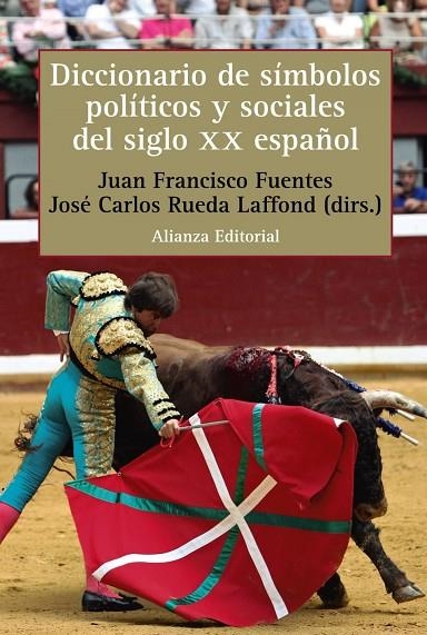 DICCIONARIO DE SÍMBOLOS POLÍTICOS Y SOCIALES DEL SIGLO XX ESPAÑOL | 9788413625249