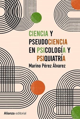 CIENCIA Y PSEUDOCIENCIA EN PSICOLOGÍA Y PSIQUIATRÍA | 9788413622767