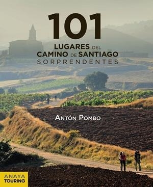 101 LUGARES DEL CAMINO DE SANTIAGO SORPRENDENTES | 9788491583042