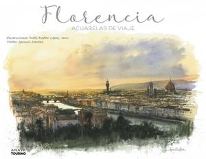 FLORENCIA. ACUARELAS DE VIAJE | 9788491583080