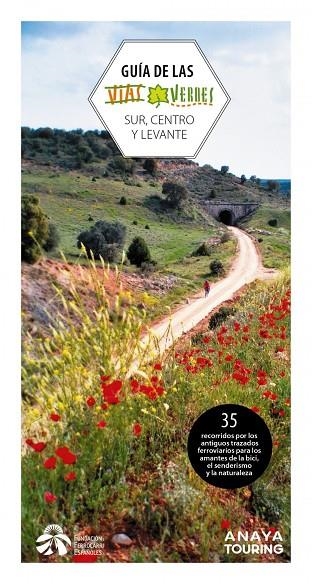GUÍA DE LAS VÍAS VERDES. CENTRO, SUR Y LEVANTE | 9788491583608