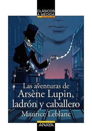 LAS AVENTURAS DE ARSÈNE LUPIN, LADRÓN Y CABALLERO | 9788469890752 | MAURICE LEBLANC
