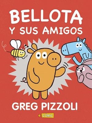 BELLOTA Y SUS AMIGOS | 9788469866573 | GREG PIZZOLI