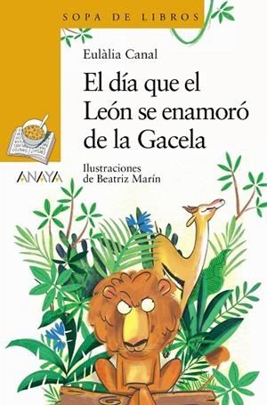EL DÍA QUE EL LEÓN SE ENAMORÓ DE LA GACELA | 9788469891117 | EULÀLIA CANAL