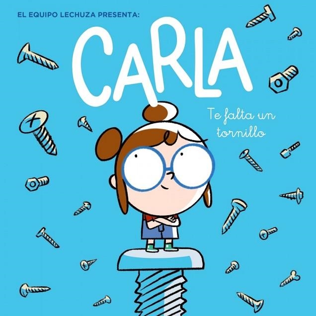 CARLA, TE FALTA UN TORNILLO | 9788469866887